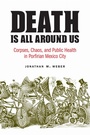 Cover: Death Is All Around Us - University of Nebraska Press
