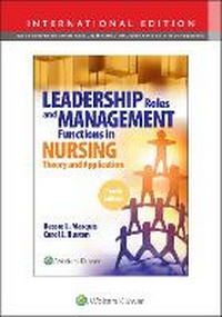 Abbildung von: Leadership Roles and Management Functions in Nursing, 10th Edition - WOLTERS KLUWER HEALTH