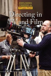 Enlarge image Cover: Directing in TV and Film - Cavendish Square Publishing