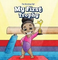 Enlarge image Cover: My First Trophy - PowerKids Press