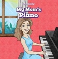Cover: My Mom's Piano - PowerKids Press