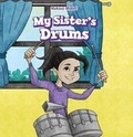 Cover: My Sister's Drums - PowerKids Press