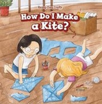 Enlarge image Cover: How Do I Make a Kite? - PowerKids Press