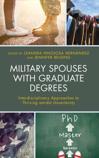 Enlarge image Cover: Military Spouses with Graduate Degrees - Lexington Books