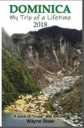 Cover: Dominica 2018 My trip of a lifetime - Wayne Shaw
