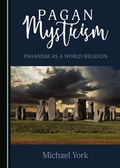 Cover: Pagan Mysticism - Cambridge Scholars Publishing