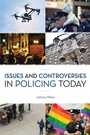 Cover: Issues and Controversies in Policing Today - Rowman & Littlefield Publishers
