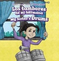 Cover: Los Tambores de Mi Hermana / My Sister's Drums - PowerKids Press