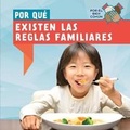 Cover: Por Que Existen Las Reglas Familiares (Why Do Families Have Rules?) - PowerKids Press