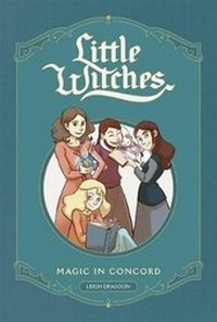 Enlarge image Cover: Little Witches: Magic in Concord - Oni Press,US