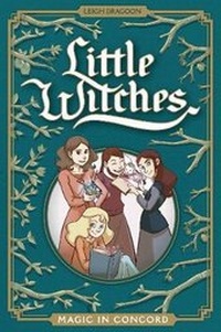 Enlarge image Cover: Little Witches: Magic in Concord - Oni Press,US