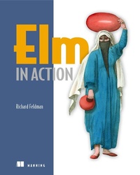 Enlarge image Cover: Elm in Action - Manning Publications