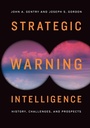Cover: Strategic Warning Intelligence - Georgetown University Press
