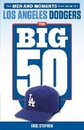 Cover: The Big 50: Los Angeles Dodgers - Triumph Books