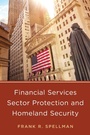 Cover: Financial Services Sector Protection and Homeland Security - Bernan Press