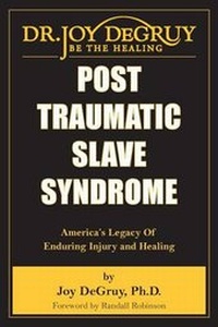 Abbildung von: Post Traumatic Slave Syndrome - Joy Degruy Publications Inc