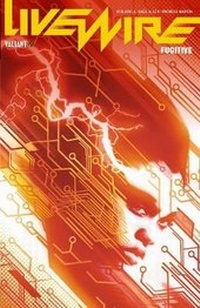 Enlarge image Cover: Livewire Volume 1: Fugitive - Valiant Entertainment