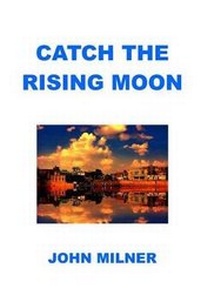 Enlarge image Cover: Catch The Rising Moon - Santiago Press