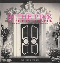 Abbildung von: In the Pink: Dorothy Draper America's Most Fabulous Decorator - Shannongrove Press