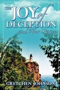 Cover: The Joy of Deception and Other Stories - Lamar University Press