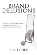 Cover: Brand Delusions - William Leider & Associates