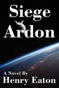 Cover: Siege of Ardon - Henry Eaton