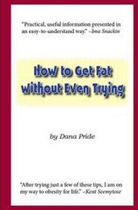 Enlarge image Cover: How to Get Fat without Even Trying - Everlasting Publishing