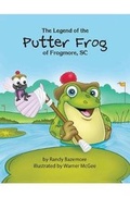 Cover: The Legend of the Putter Frog of Frogmore, SC - Austin Macauley Publishers