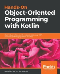 Enlarge image Cover: Hands-On Object-Oriented Programming with Kotlin - Packt Publishing