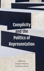 Cover: Complicity and the Politics of Representation - Rowman & Littlefield International
