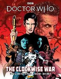Enlarge image Cover: Doctor Who: The Clockwise War - Panini Books