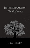 Cover: Jinxerypokery: The Beginning - Austin Macauley Publishers