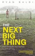 Cover: The Next Big Thing - Pitch Publishing Ltd