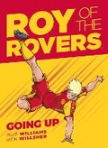 Cover: Roy of the Rovers: Going Up: Volume 3 - Rebellion Publishing Ltd.