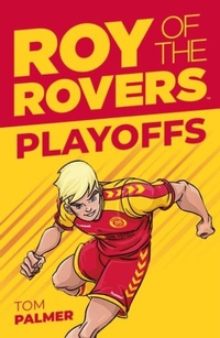 Enlarge image Cover: Roy of the Rovers: Play-Offs: Volume 3 - Rebellion Publishing Ltd.
