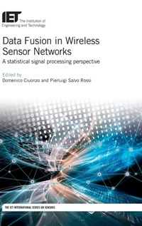 Enlarge image Cover: Data Fusion in Wireless Sensor Networks - Institution of Engineering and Technology