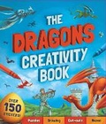 Cover: The Dragons Creativity Book - Welbeck Children's Books