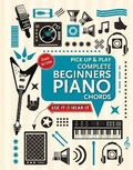 Cover: Complete Beginners Chords for Piano (Pick Up and Play) - Flame Tree Publishing