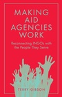 Cover: Making Aid Agencies Work - Emerald Publishing Limited