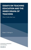 Cover: Essays on Teaching Education and the Inner Drama of Teaching - Emerald Publishing Limited