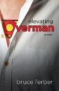 Cover: Elevating Overman - Bruce Ferber