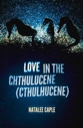 Cover: Love in the Chthulucene - Wolsak and Wynn