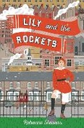 Cover: Lily and the Rockets - Chicken House Ltd
