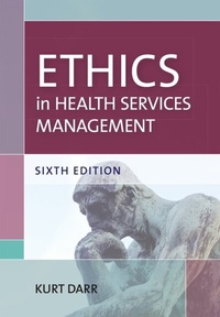 Abbildung von: Ethics in Health Services Management, Sixth Edition - Health Professions Press, Inc.