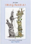 Cover: Use Your Imaginaria! - Guy Chapman Art