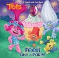 Cover: Feels Like a Party! (DreamWorks Trolls) - Random House Books for Young Readers