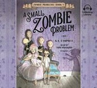 Enlarge image Cover: A Small Zombie Problem - Listening Library