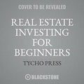 Cover: Real Estate Investing for Beginners - Blackstone Publishing