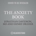 Cover: The Anxiety Book - Blackstone Publishing