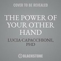 Cover: The Power of Your Other Hand - Blackstone Publishing